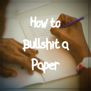 how to bullshit a paper